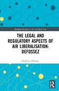 The Law and Regulation of Airspace Liberalisation in Brazil | Defossez, Delphine (northumbria University, Uk) | 