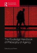 The Routledge Handbook of Philosophy of Agency | Luca Ferrero | 