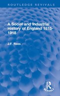 A Social and Industrial History of England 1815-1918 | J.F. Rees | 