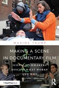 Making a Scene in Documentary Film | Maxine Trump | 