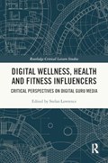 Digital Wellness, Health and Fitness Influencers | STEFAN (LEEDS BECKETT UNIVERSITY,  UK) Lawrence | 