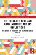 The China-led Belt and Road Initiative and its Reflections | Mehdi Parvizi Amineh | 