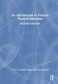 An Introduction to Primary Physical Education | GERALD GRIGGS ; VICKY (UNIVERSITY OF WINCHESTER,  UK) Randall | 