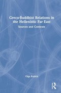 Greco-Buddhist Relations in the Hellenistic Far East | Poland.)Kubica Olga(UniversityofWroclaw | 