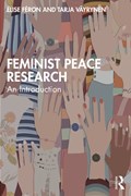 Feminist Peace Research | Elise (Tampere University, Finland) Feron ; Tarja (Tampere University, Finland) Vayrynen | 