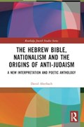 The Hebrew Bible, Nationalism and the Origins of Anti-Judaism | Canada)Aberbach David(McGillUniversity | 