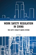 Work Safety Regulation in China | Jie Gao | 