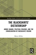 The Blackshirts’ Dictatorship | Italy)Millan Matteo(UniversityofPadova | 