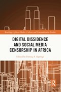 Digital Dissidence and Social Media Censorship in Africa | Farooq A. Kperogi | 