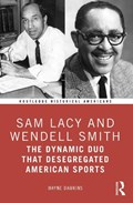 Sam Lacy and Wendell Smith | Wayne Dawkins | 