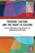 Freedom, Culture, and the Right to Exclude | Uwe Steinhoff | 