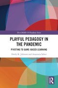 Playful Pedagogy in the Pandemic | Emily K. (University of Central Florida, Usa) Johnson ; Anastasia (University of Central Florida, Usa) Salter | 