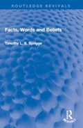 Facts, Words and Beliefs | Timothy L.S. Sprigge | 