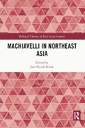 Machiavelli in Northeast Asia | Jun-Hyeok Kwak | 