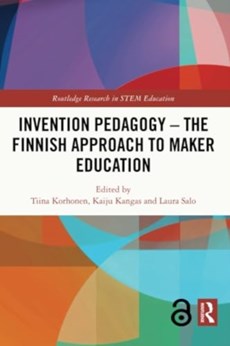 Invention Pedagogy – The Finnish Approach to Maker Education