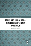 Templars in Bologna: A Multidisciplinary Approach | Giampiero Bagni | 