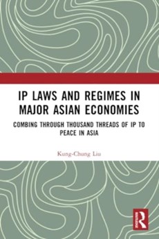 IP Laws and Regimes in Major Asian Economies