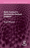 Birth Control in Nineteenth-Century England | Angus McLaren | 