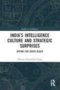 India’s Intelligence Culture and Strategic Surprises | India)Chaya Dheeraj(ManipalAcademyofHigherEducation | 