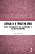 Between Byzantine Men | Mark Masterson | 