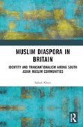 Muslim Diaspora in Britain | Sabah Khan | 