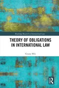 Theory of Obligations in International Law | Cezary Mik | 