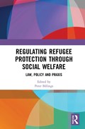Regulating Refugee Protection Through Social Welfare | Peter Billings | 