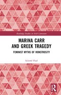 Marina Carr and Greek Tragedy | Salome Paul | 