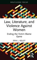 Law, Literature, and Violence Against Women | Erin L. Kelley | 