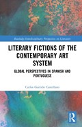 Literary Fictions of the Contemporary Art System | Carlos Garrido Castellano | 