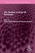 The Decline of Arab Oil Revenues | Abdel Majid Farid ; Hussein Sirriyeh | 