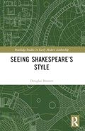 Seeing Shakespeare’s Style | Usa) Douglas Bruster (University of Texas at Austin | 