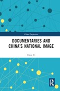 Documentaries and China’s National Image | Chen Yi | 