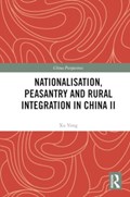 Nationalisation, Peasantry and Rural Integration in China II | Xu Yong | 