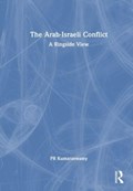 The Arab-Israeli Conflict | P.R. (Jawaharlal Nehru University, New Delhi, India.) Kumaraswamy | 