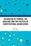 Separation of Powers, the Judiciary and the Politics of Constitutional Adjudication | SANELE (UNIVERSITY OF PRETORIA,  South Africa) Sibanda | 