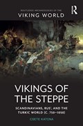 Vikings of the Steppe | Csete Katona | 