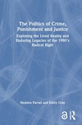 The Politics of Crime, Punishment and Justice | Stephen Farrall ; Emily Gray | 