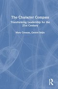 The Character Compass | Mary Crossan ; Gerard (The University of Western Ontario, Ivey Business School, Canada) Seijts ; Bill Furlong | 