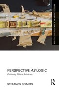 Perspective as Logic: Positioning Film in Architecture | Stefanos Roimpas | 
