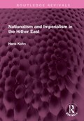 Nationalism and Imperialism in the Hither East | Hans Kohn | 