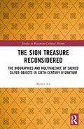 The Sion Treasure Reconsidered | Ahmet Ari | 