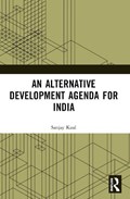 An Alternative Development Agenda for India | Sanjay Kaul | 