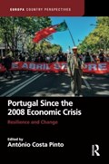 Portugal Since the 2008 Economic Crisis | ANTONIO (UNIVERSITY OF LISBON,  Portugal) Costa Pinto | 