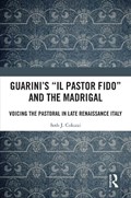 Guarini's 'Il pastor fido' and the Madrigal | Seth Coluzzi | 