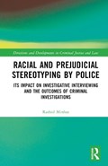 Racial and Prejudicial Stereotyping by Police | Rashid Minhas | 
