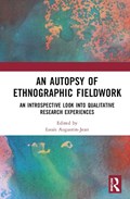 An Autopsy of Ethnographic Fieldwork | LOUIS (UNIVERSITY OF MALAYA,  Malaysia) Augustin-Jean | 