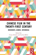 Chinese Film in the Twenty-First Century | COREY (COREY SCHULTZ,  University of Nottingham Ningbo China) Schultz ; Cecilia Mello | 