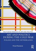 Art and Politics During the Cold War | Poland)Wenderski Michal(AdamMickiewiczUniversityinPoznan | 