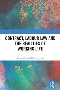 Contract, Labour Law and the Realities of Working Life